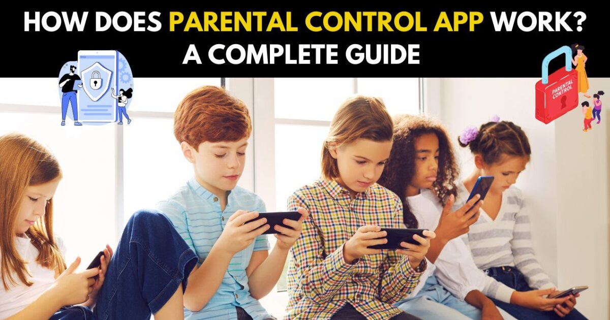 How Does Parental Control App Work