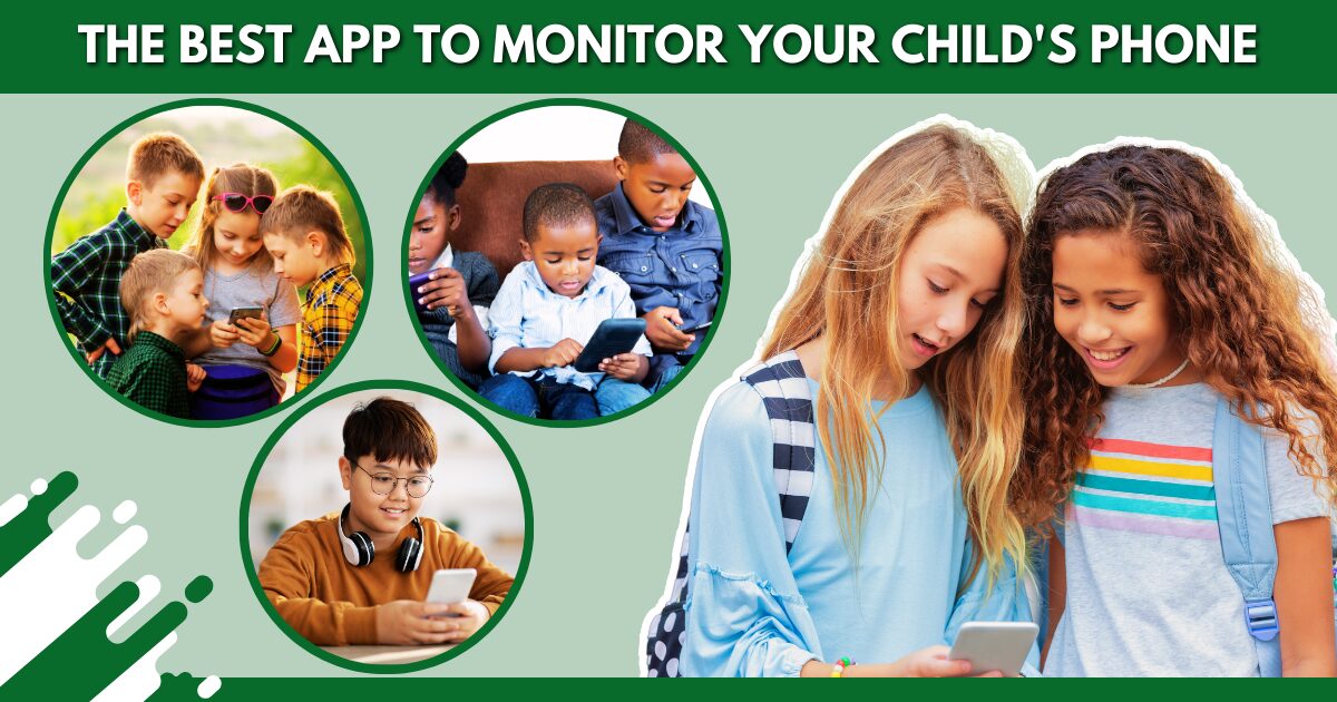 The Best App to Monitor Your Child's Phone