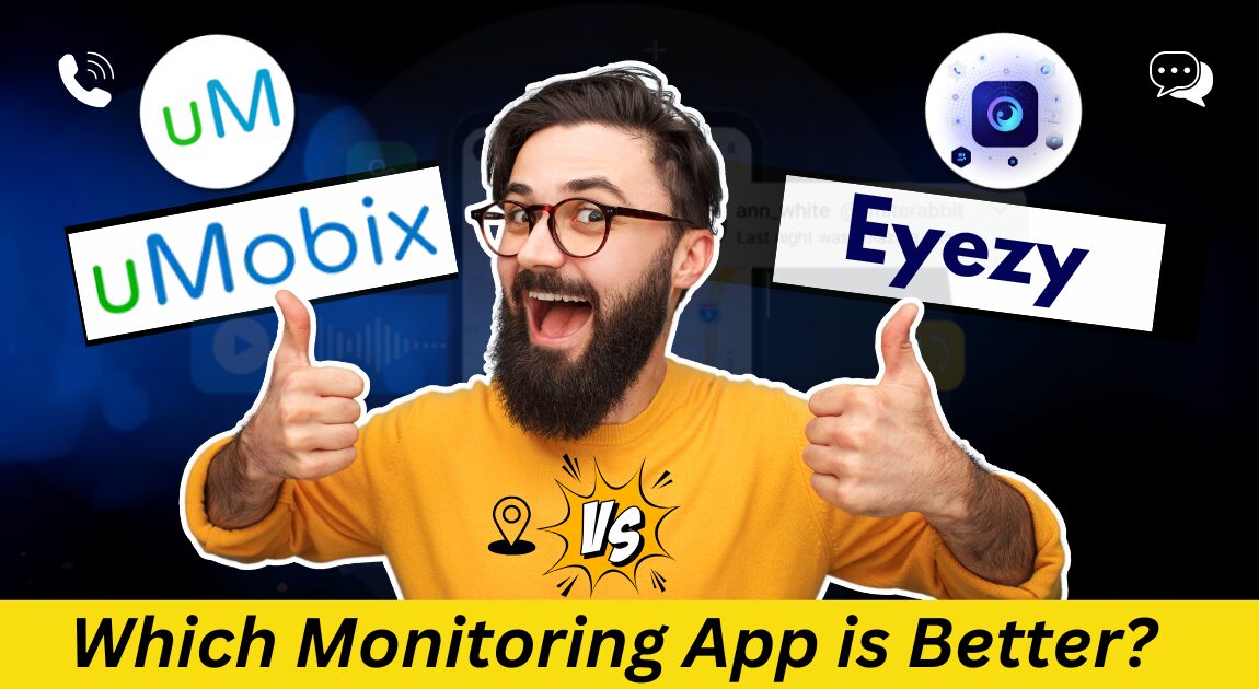 uMobix vs Eyezy Review: Which Monitoring App is Better in 2025?