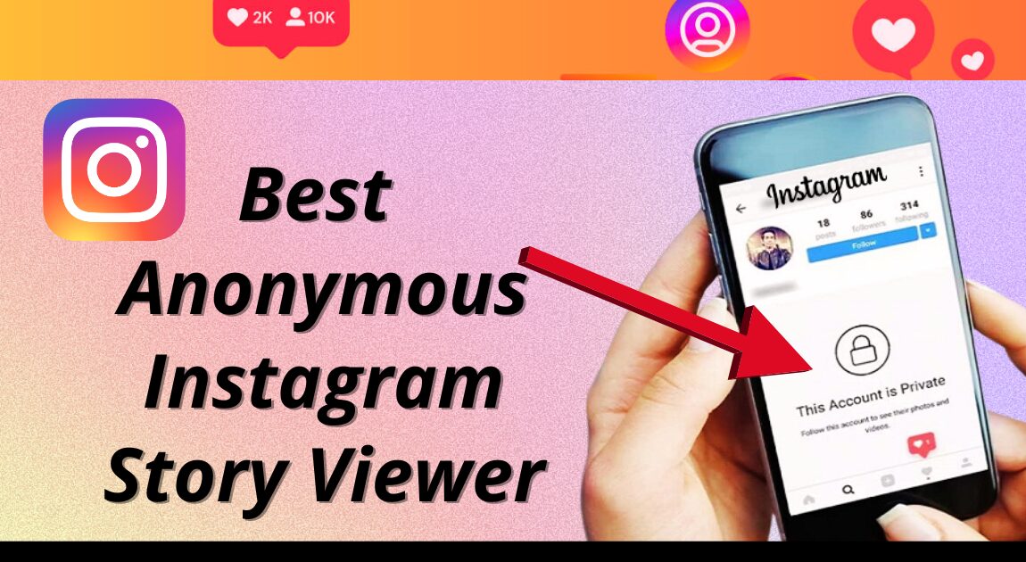 best anonymous instagram story viewer